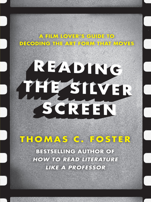 Title details for Reading the Silver Screen by Thomas C. Foster - Available